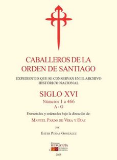 caballeros de la orden de santiago. siglo xvi. tomo i-manuel pardo de vera y diaz-9788412962628