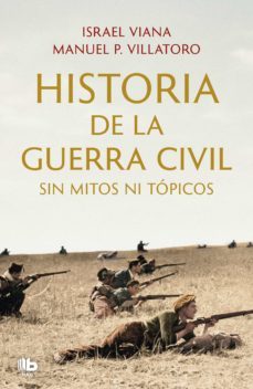 historia de la guerra civil sin mitos ni topicos (ebook)-manuel p. villatoro-9788413141428