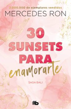 30 sunsets para enamorarte (bali 1)-mercedes ron-9788413148328