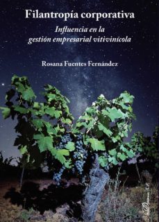 filantropia corporativa.influencia en la gestion empresarial vitivinicola (ebook)-9788413242828