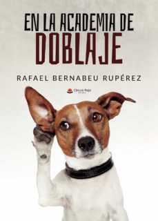 en la academia de doblaje-rafael bernabeu ruperez-9788413504728