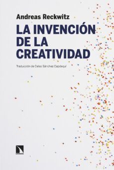 la invencion de la creatividad-andreas reckwitz-9788413526928