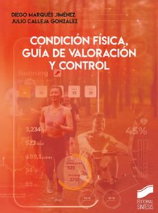 condicion fisica, guia de valoracion y control-julio calleja gonzalez-diego marques jimenez-9788413574028