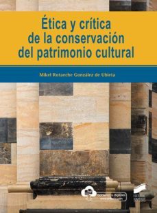 etica y critica de la conservacion del patrimonio cultural (ebook)-mikel rotaeche gonzalez de ubieta-9788413576428