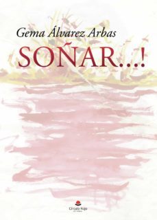 soñar...!-gema alvarez arbas-9788413637228