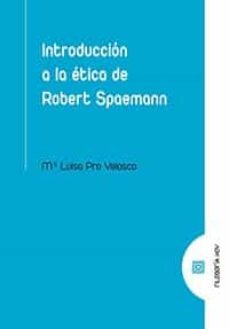 introduccion a la etica de robert spaemann-mª luisa pro velasco-9788413691428