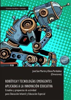 robotica y tecnologias emergentes aplicadas a la innovacion eductiva-jose san martin-elena peribañez-9788413779928