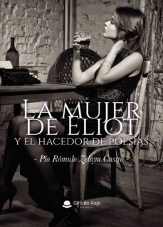 la mujer de eliot (ebook)-pio romulo zelaya castro-9788413854328
