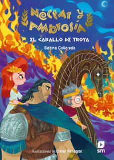 nectar y ambrosia 3: el caballo de troya-sabina colloredo-9788413927428