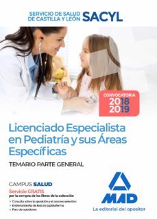 licenciado especialista en pediatria y sus areas especificas del servicio de salud de castilla y leon (sacyl). temario parte-9788414216828