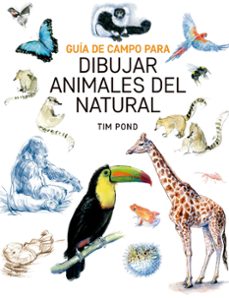 guia de campo para dibujar animales del natural-tim bond-9788415053828