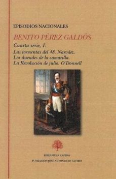 episodios nacionales. cuarta serie i: las tormentas del 48. narvaez. los duendes de la camarilla. la revolucion de julio.    o donnell-9788415255628