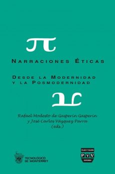 narraciones eticas: desde la modernidad y la posmodernidad-9788415271628