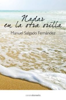 nadar en la otra orilla (ebook)-manuel salgado fernandez-9788415306528