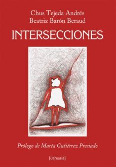 intersecciones-chus tejeda andres-beatriz baron beraud-9788415523628