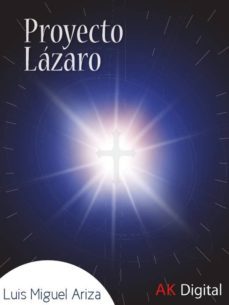 proyecto lazaro (ebook)-luis miguel ariza-9788415947028