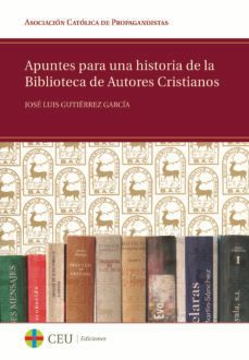 apuntes para una historia de la biblioteca de autores cristianos-9788415949428
