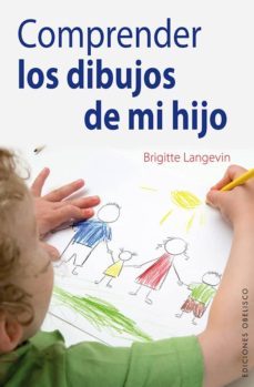 comprender los dibujos de mi hijo-brigitte langevin-9788415968528