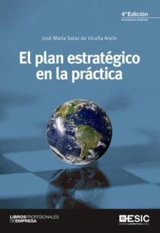 el plan estrategico en la practica (4ª ed.)-jose maria sainz de vicuña ancin-9788415986928