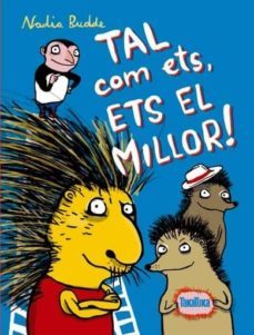tal com ets, ets el millor!-nadia budde-9788416003228