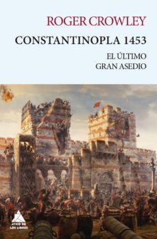 constantinopla 1453: el ultimo gran asedio-9788416222728