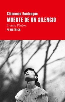 muerte de un silencio-clemence boulouque-9788416291328