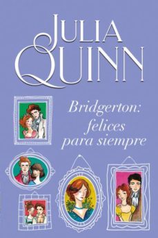 bridgerton: felices para siempre (serie bridgerton 9)-julia quinn-9788416327928