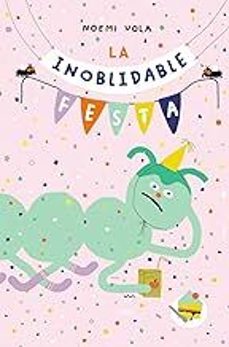 la inoblidable festa-noemi vola-9788416427628