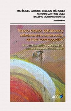 nuevos criterios, aplicaciones y reflexiones en la conservacion d el arte contemp-9788416549528