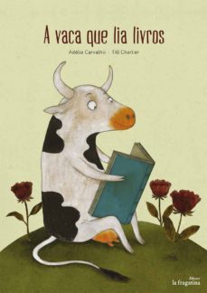 a vaca que lia livros-adelia carvalho-till charlier-9788416566228