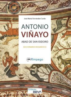 antonio viñayo. abad de san isidoro: diccionario biografico-9788416610228