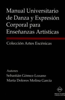 manual universitario de danza y expresion corporal para enseñanza s artisticas-9788416625628