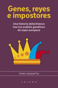 genes, reyes e impostores-carles lalueza i fox-9788416742028