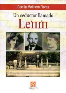 un seductor llamado lenin-cecilia molinero flores-9788416821228