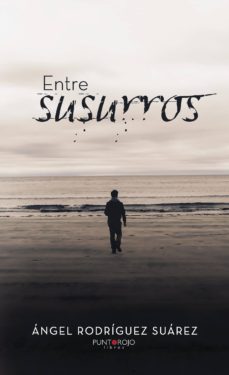 entre susurros-angel rodriguez suarez-9788416877928