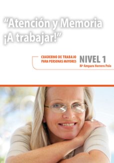 atencion y memoria. a trabajar! nivel 1-m. amparo herrero polo-9788416941728