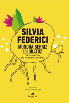 mundua berriz liluratuz-silvia federici-9788416946228