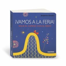 ¡vamos a la feria!: sigue el camino con el dedo-9788417074128