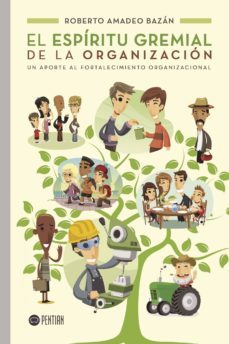el espiritu gremial de la organizacion-9788417102128
