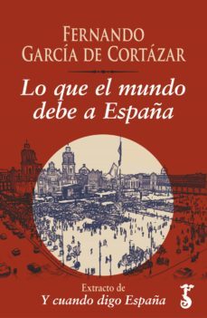 lo que el mundo debe a españa (ebook)-9788417241728