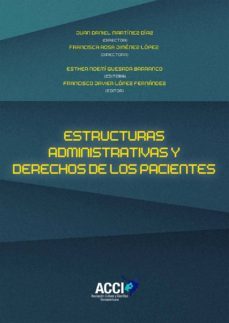 estructuras administrativas y derechos de los pacientes (ebook)-esther noemi quesada barranco-francisco javier lopez fernandez-9788417267728