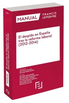 manual el despido en espaa tras la reforma laboral 2012-2014-9788417317928