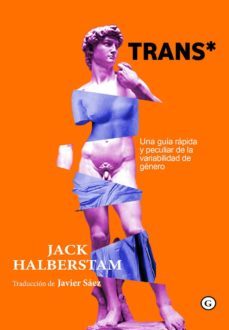 trans*: una guia rapida y peculiar de la variabilidad de genero-9788417319328