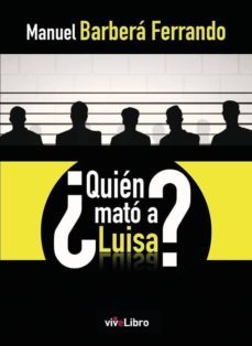 ¿quien mato a luisa?-manuel barbera ferrando-9788417484828