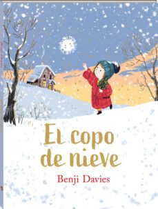 el copo de nieve-benji davies-9788417497828