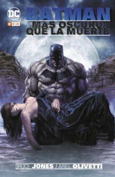 batman: mas oscuro que la muerte (2ª ed.)-bruce jones-ariel olivetti-9788417509828