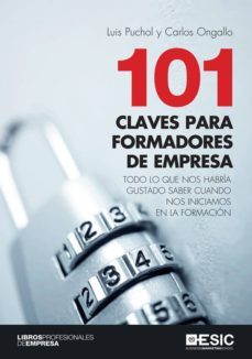 101 claves para formadores de empresa.  todo lo que nos habria gustado saber cuando nos iniciamos en la formacion (ebook)-luis puchol moreno-9788417513528