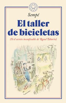 el taller de bicicletas (o el secreto inconfesable de raoul tabourin)-9788417552428
