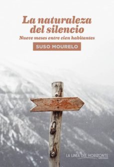 la naturaleza del silencio: nueve meses entre cien habitantes-9788417594428