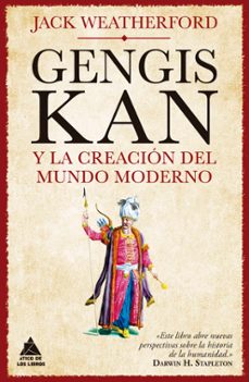 gengis kan y la creacion del mundo moderno-jack weatherford-9788417743628